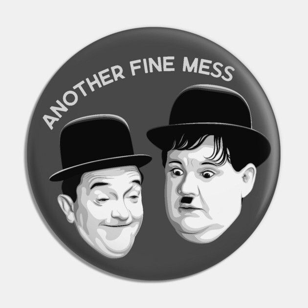 Laurel and Hardy "Another Fine Mess" 2 1/4"D Pinback Button