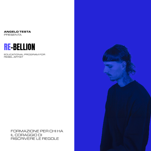 RE- BELLION - EDUCATIONAL PROGRAM FOR REBEL ARTIST - DATE A SCELTA - PACCHETTO COMPLETO DA 6 GIORNATE - ONE TO ONE