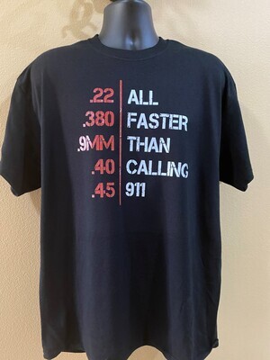 Men's All Faster Than Calling 911 T-Shirt