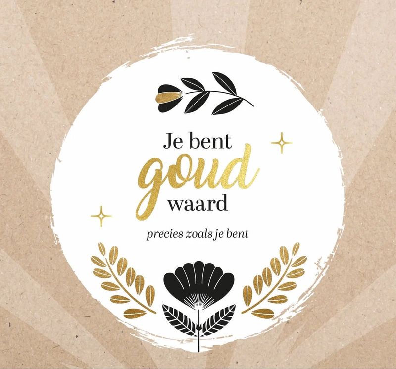 Just for you - Je bent goud waard Precies zoals je bent