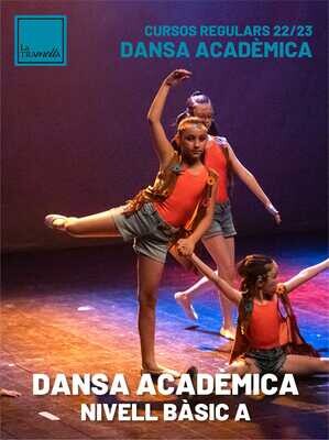 DANSA ACADÈMICA - NIVELL BÀSIC A DANSA ACADÈMICA - NIVELL BÀSIC A