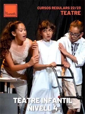 TEATRE INFANTIL - NIVELL 4 TEATRE INFANTIL - NIVELL 4
