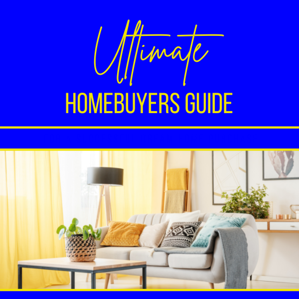The Ultimate Homebuyer's Guide