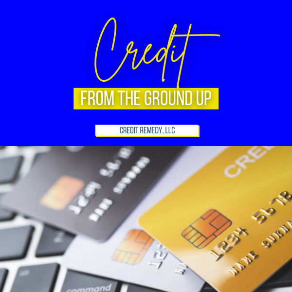 Credit From the Ground Up (Downloadable)