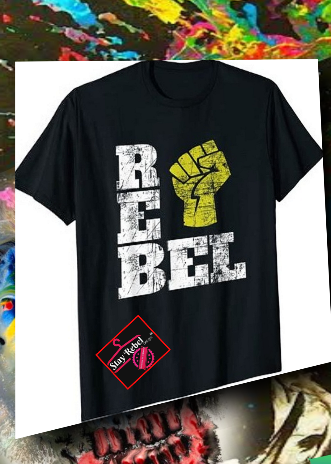 Stay Rebel T-shirts