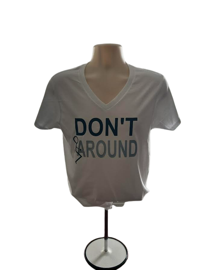 Don&#39;t F Around T