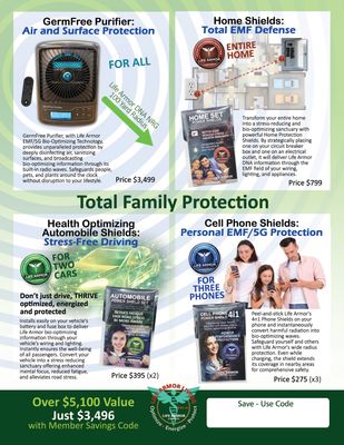 Family Protection Value Pack Includes EMF/5G Purifier! ($5k Value) Special Price Just $3,496 with Savings Code: SPECIAL LIMITED PROMO FREE MED RX Pendant and 20 FREE Sample Bracelets (over $6K value)