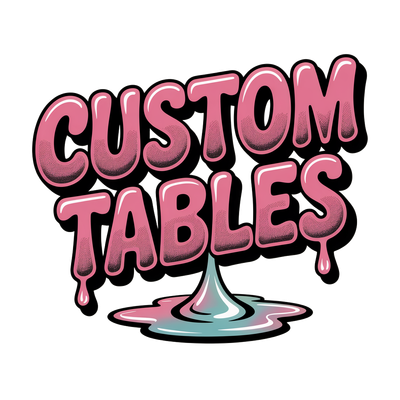 Custom Tables (Physical Product)