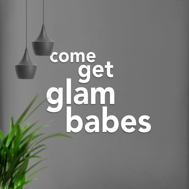 Get Glam Babes | Decorative Salon Text