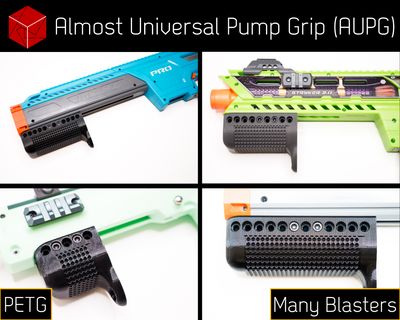 Almost Universal Pump Grip (AUPG) [PETG] for Many Blasters