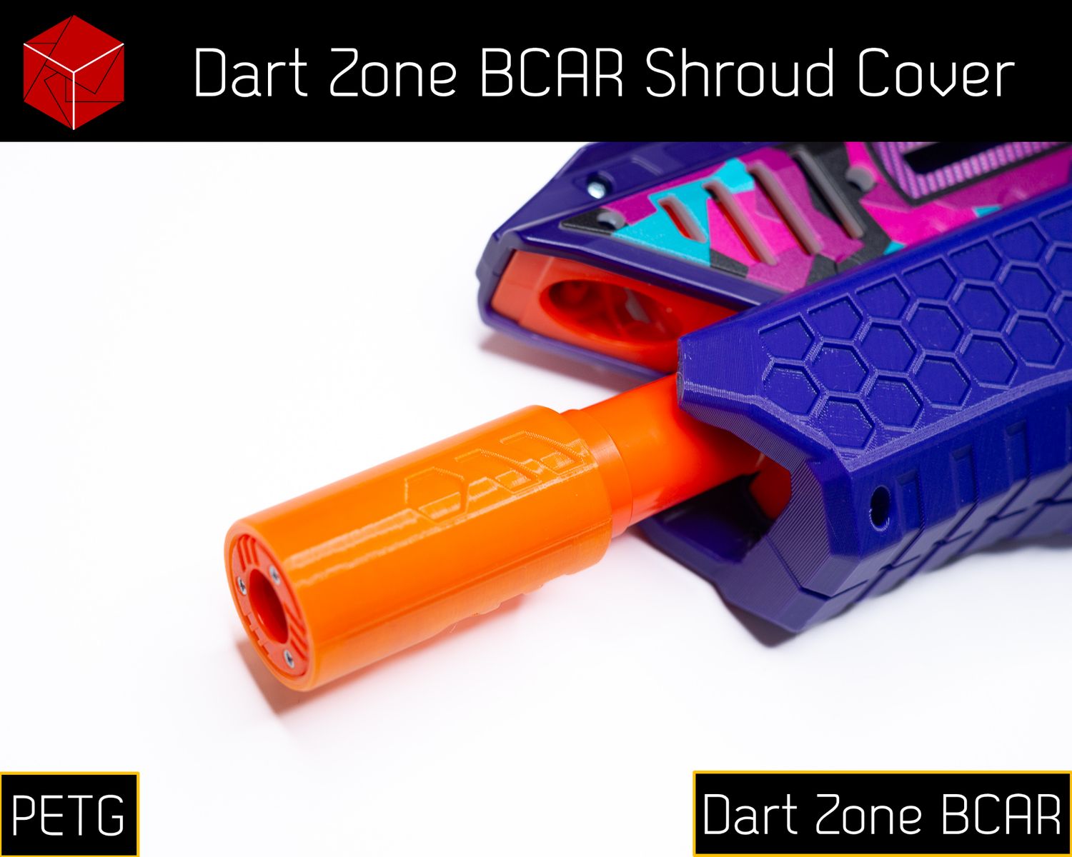 BCAR Shroud Cover [PETG] for Dart Zone BCAR