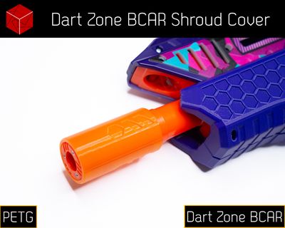 BCAR Shroud Cover [PETG] for Dart Zone BCAR