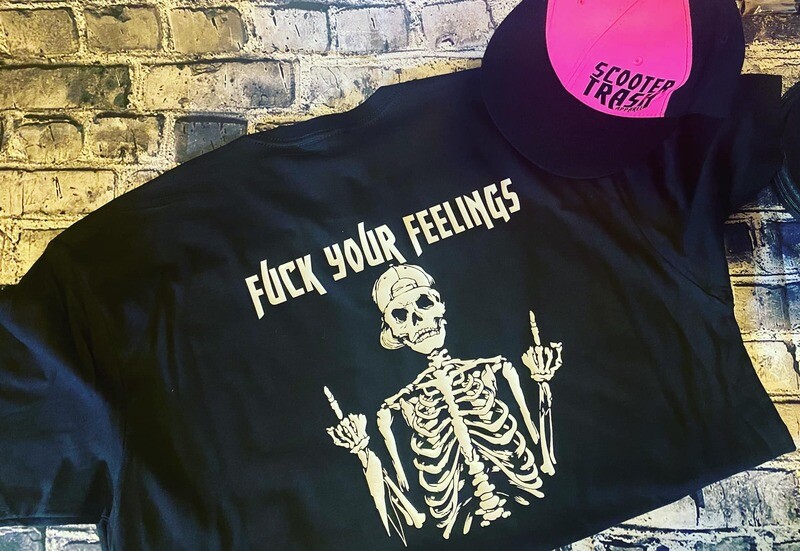 FUCK YOUR FEELINGS - T-SHIRT