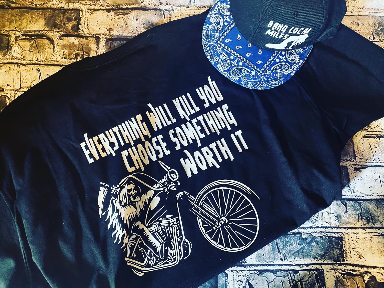 EVERYTHING WILL KILL YOU - T-SHIRT