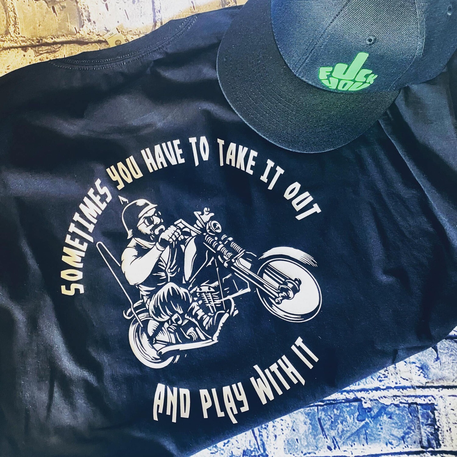 SOMETIMES YOU HAVE TO TAKE IT OUT AND PLAY WITH IT - T-SHIRT