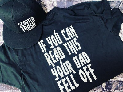 IF YOU CAN READ THIS YOUR DAD FELL OFF - T-SHIRT