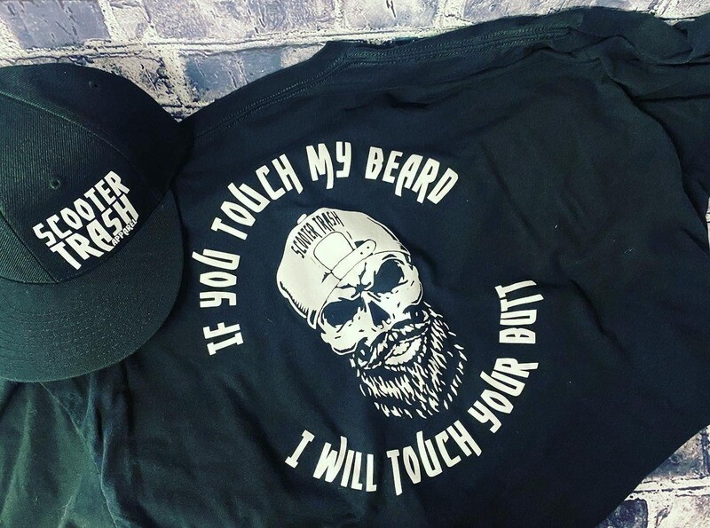 IF YOU TOUCH MY BEARD I WILL TOUCH YOUR BUTT - T-SHIRT