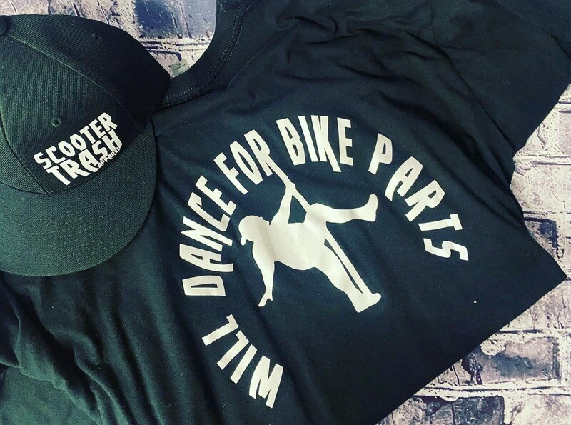 WILL DANCE FOR BIKE PARTS- T-SHIRT
