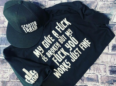 MY GIVE A FUCK IS BROKEN BUT MY FUCK YOU WORKS JUST FINE T-SHIRT