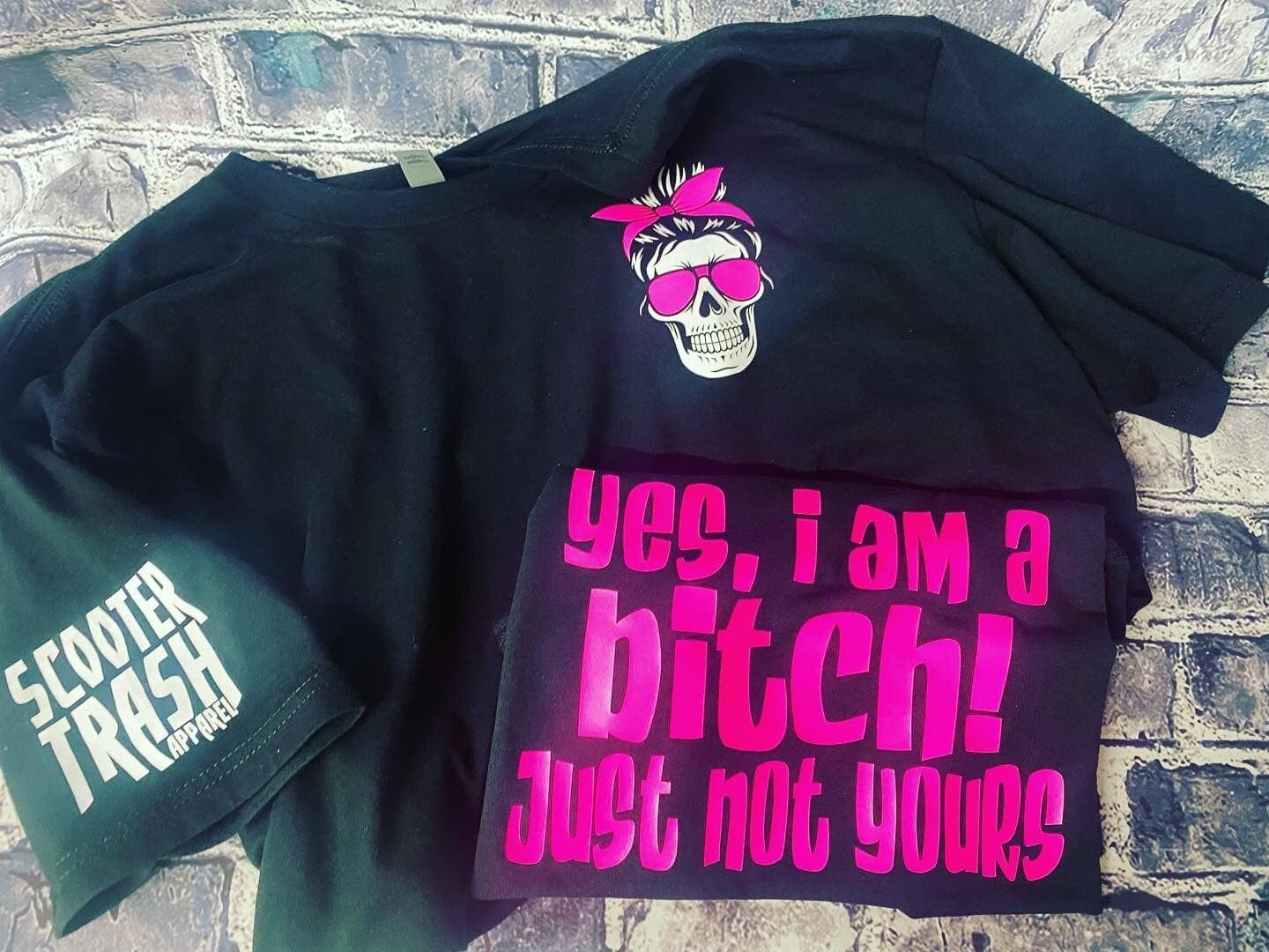 YES, I AM A BITCH! JUST NOT YOURS - T-SHIRT