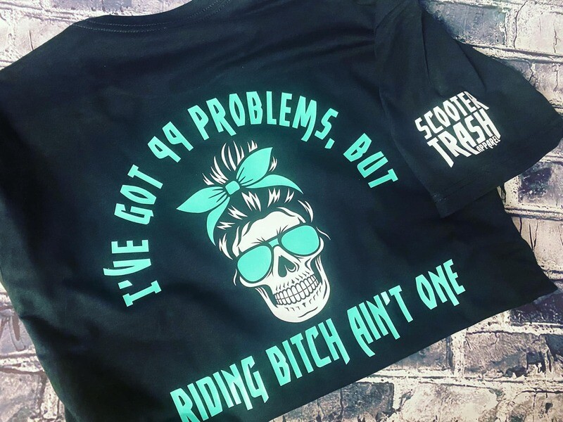 I&#39;VE GOT 99 PROBLEMS, BUT RIDING BITCH AIN&#39;T ONE - T-SHIRT