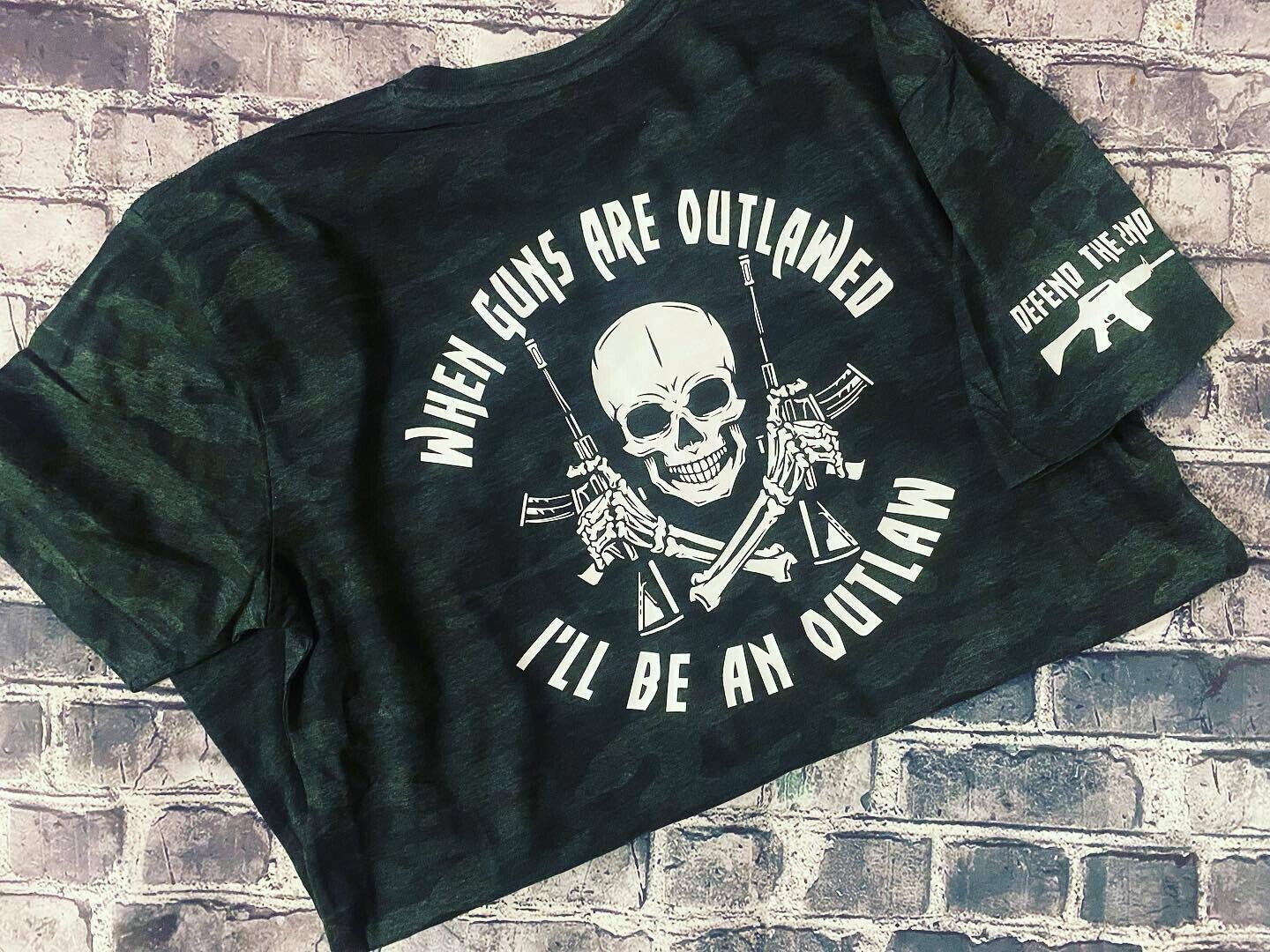 WHEN GUNS ARE OUTLAWED I&#39;LL BE AN OUTLAW- T-SHIRT
