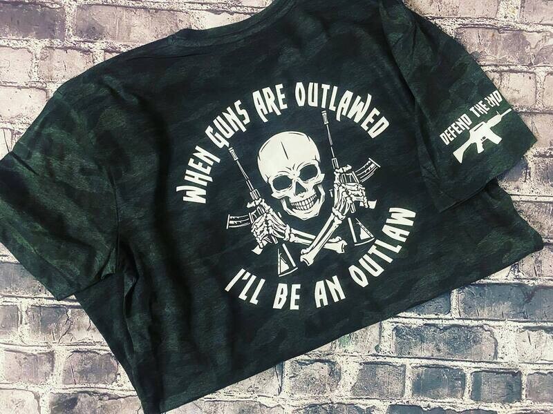 WHEN GUNS ARE OUTLAWED I&#39;LL BE AN OUTLAW- T-SHIRT