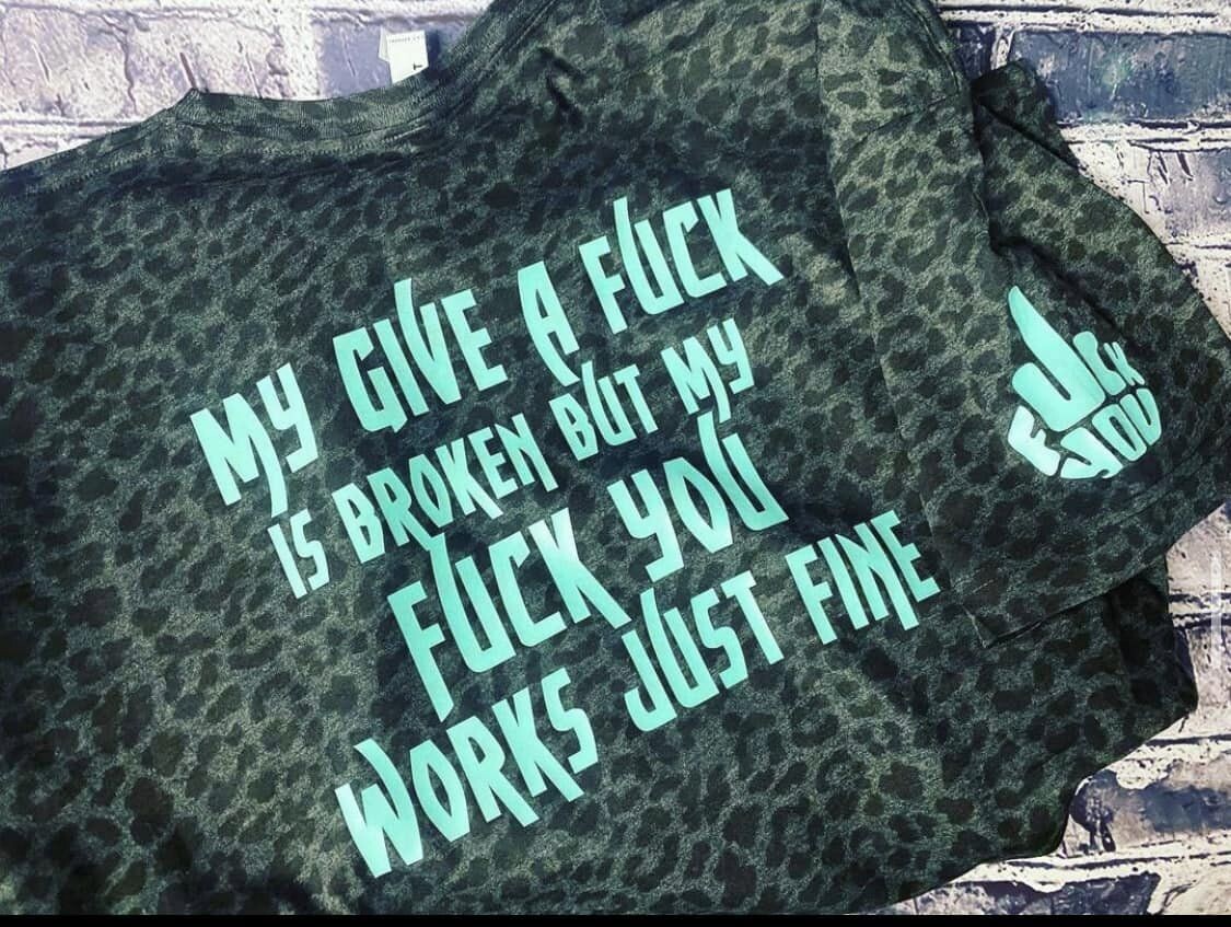 MY GIVE A FUCK IS BROKEN - CHEETAH PRINT - T-SHIRT