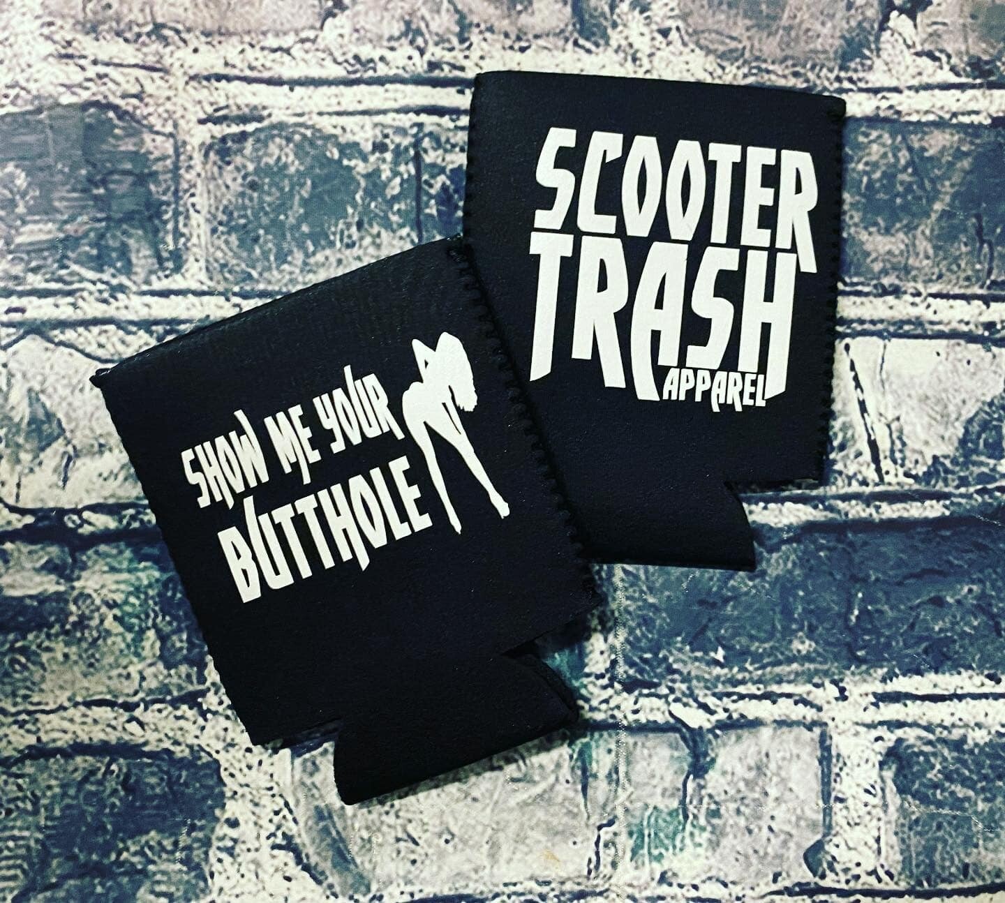 SHOW ME YOUR BUTTHOLE- KOOZIE