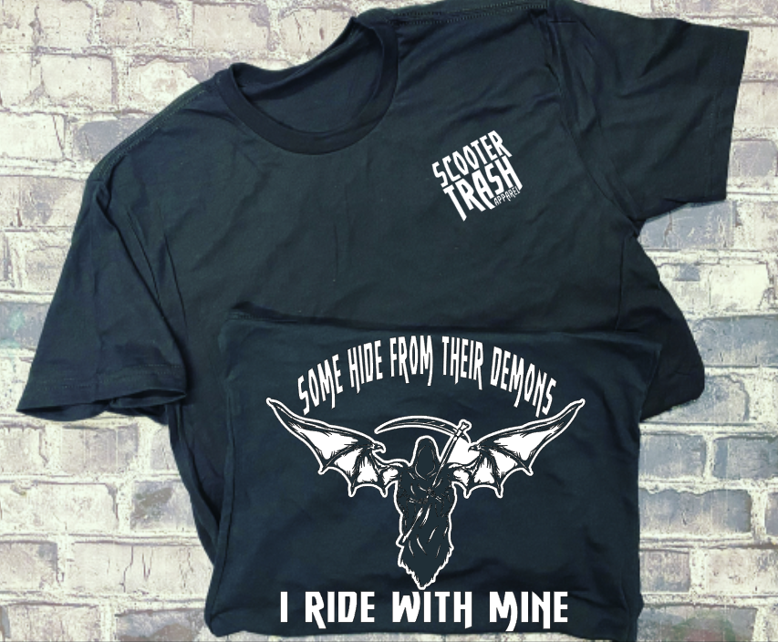 SOME HIDE FROM THEIR DEMONS I RIDE WITH MINE - T-SHIRT