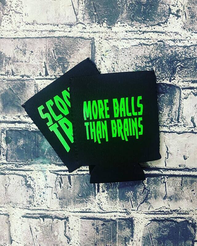 MORE BALLS THAN BRAINS- KOOZIE