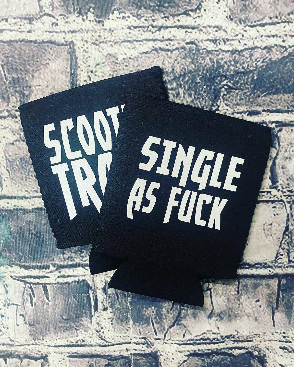SINGLE AS FUCK- KOOZIE