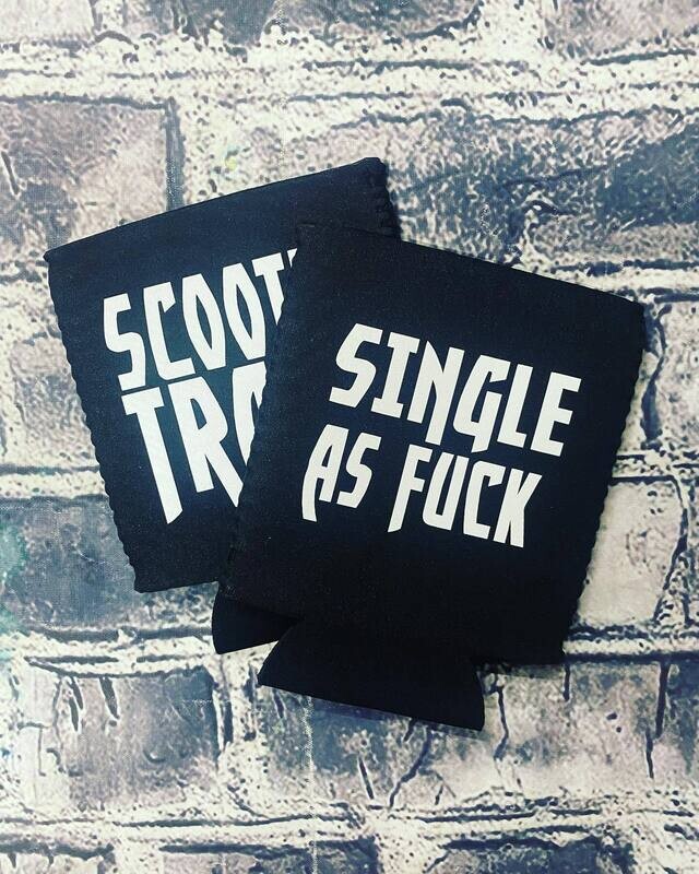 SINGLE AS FUCK- KOOZIE