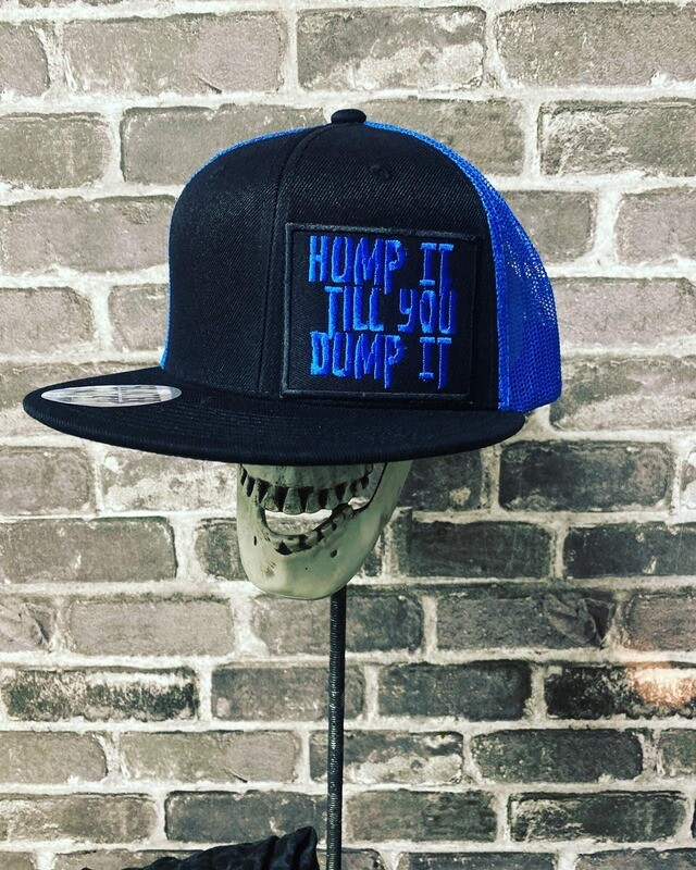 HUMP IT TILL YOU DUMP IT- BLUE MESH - PATCH  - SNAP BACK