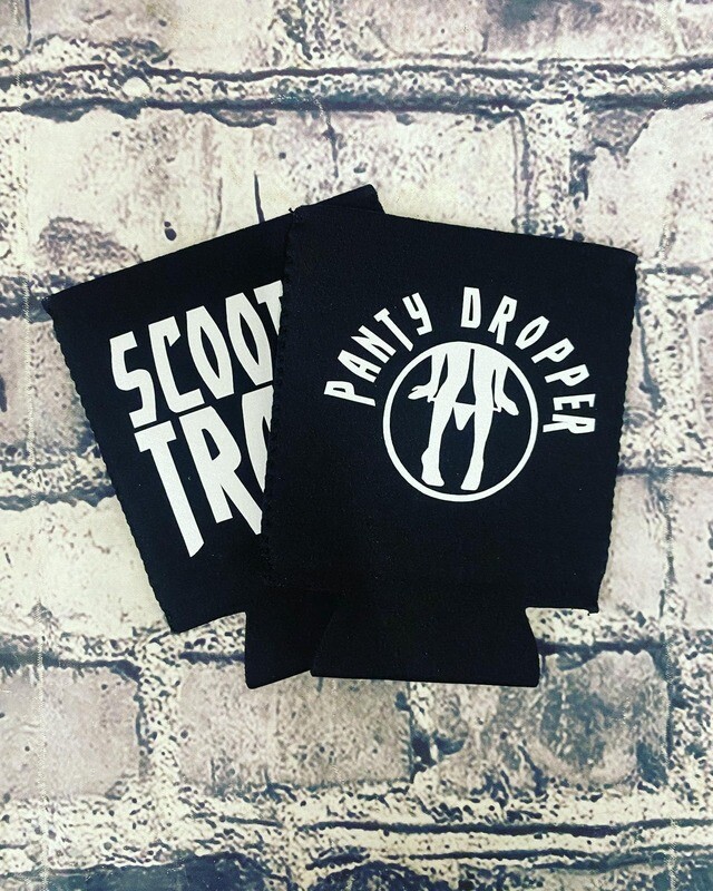 PANTY DROPPER- KOOZIE