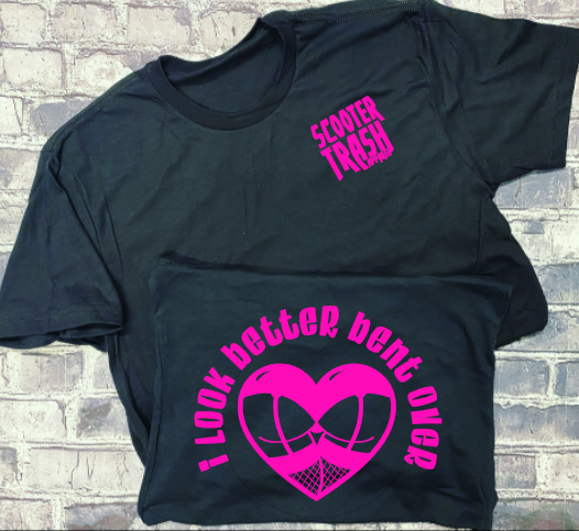 I LOOK BETTER BENT OVER - T-SHIRT