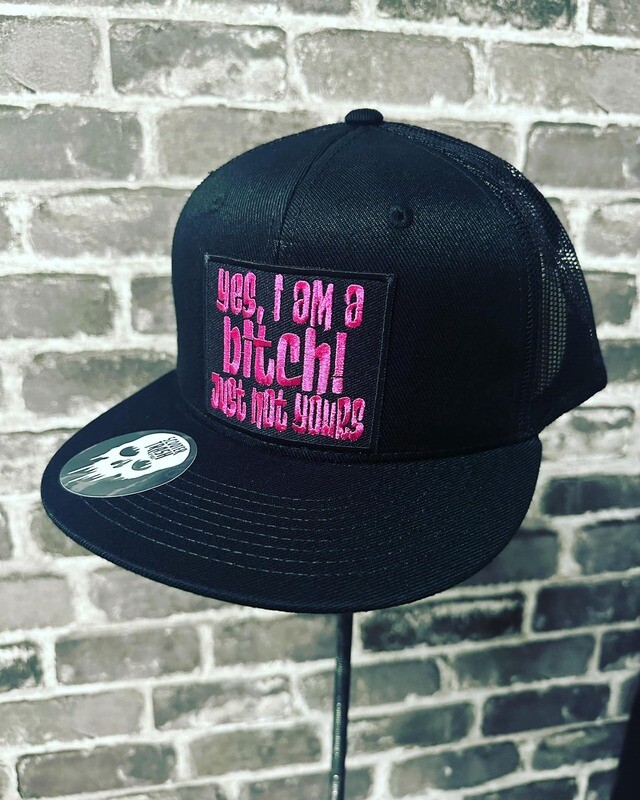 YES I AM A BITCH! JUST NOT YOURS- HOT PINK - PATCH  - SNAP BACK - SOLID BLACK MESH BACK