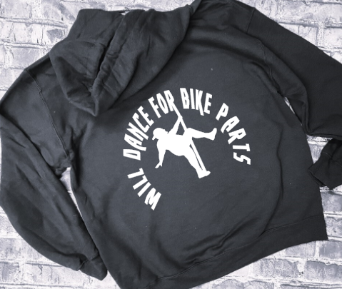 WILL DANCE FOR BIKE PARTS - HOODIE