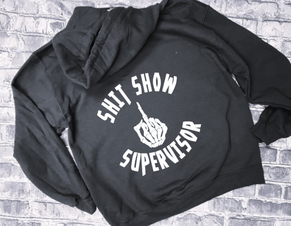 SHIT SHOW SUPERVISOR - GUY - HOODIE