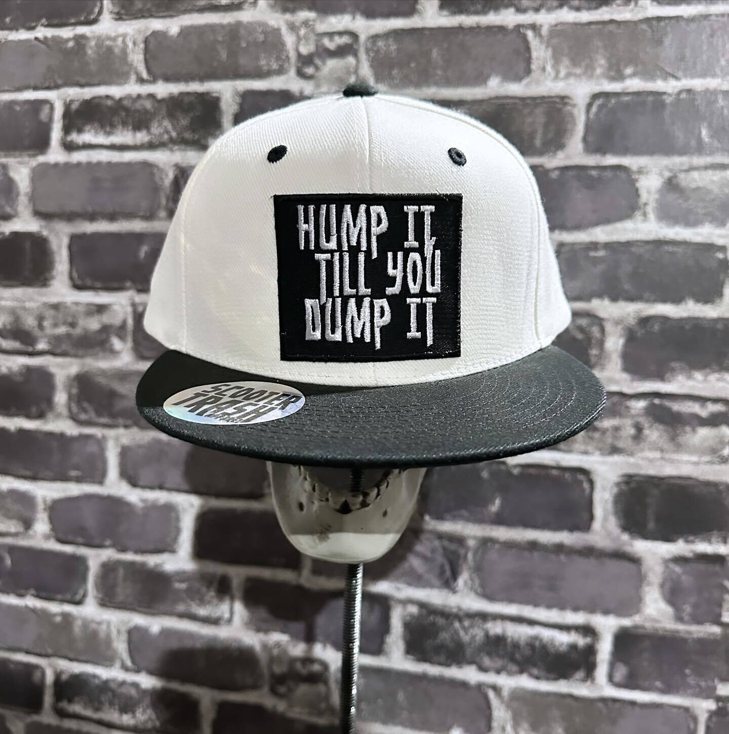 HUMP IT TILL YOU DUMP IT- WHITE BLACK BILL  - PATCH  - SOLID SNAP BACK
