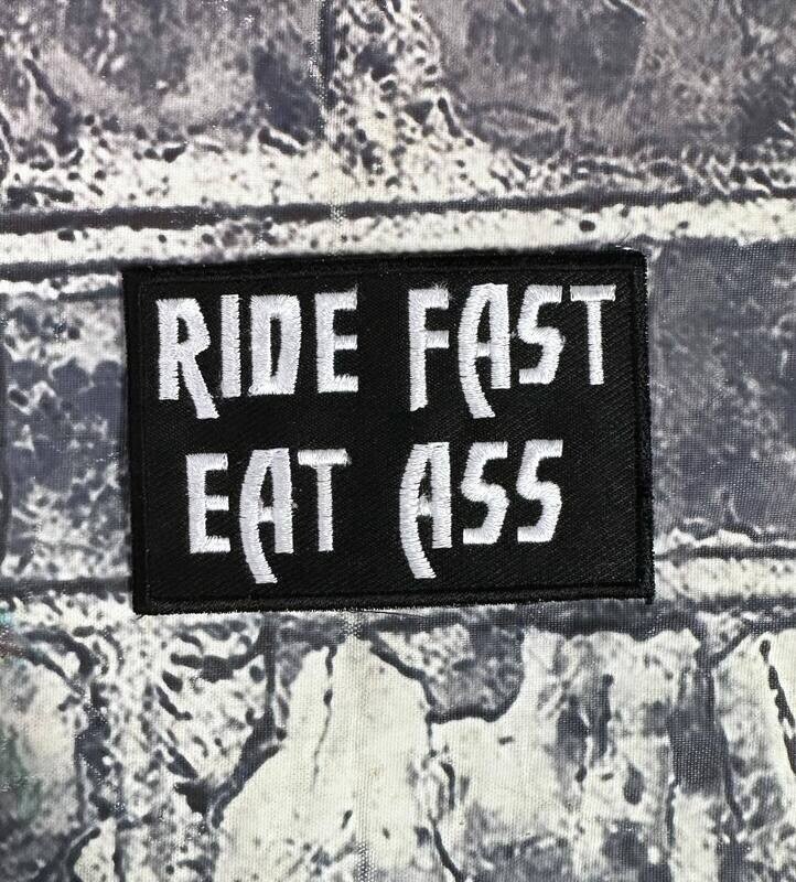 RIDE FAST EAT ASS- PATCH