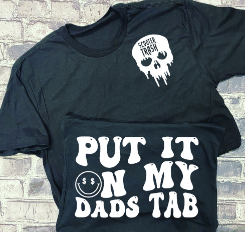 PUT IT ON MY DADS TAB - KIDS SHIRT