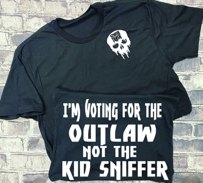 I&#39;M VOTING FOR THE OUTLAW NOT THE KID SNIFFER - T-SHIRT