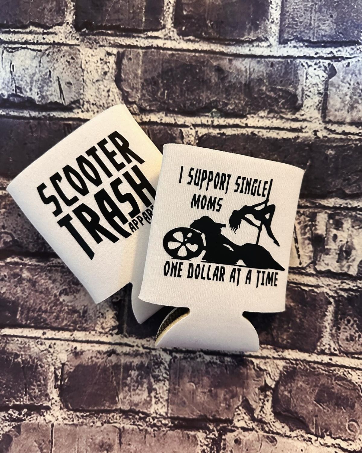 I SUPPORT SINGLE MOMS ONE DOLLAR AT A TIME - KOOZIE