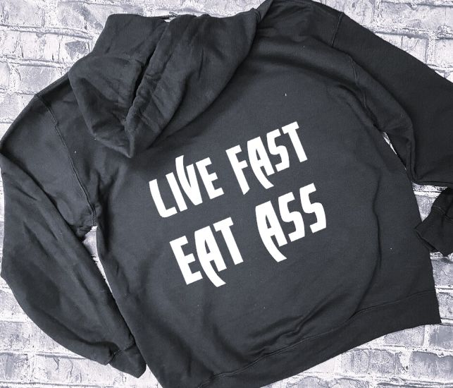 LIVE FAST EAT ASS - HOODIE