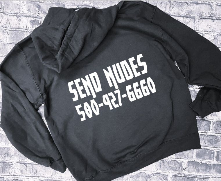 SEND NUDES (YOUR PHONE NUMBER) - HOODIE