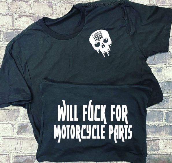 WILL FUCK FOR MOTORCYCLE PARTS - T-SHIRT