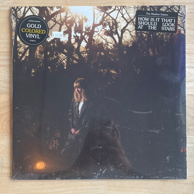 The Weather Station "How Is It That I Should Look At The Stars" LP (Gold Vinyl)