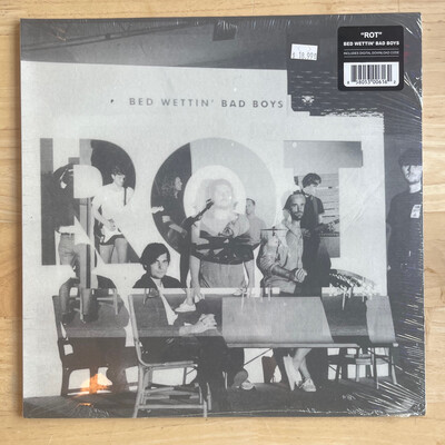 Bed Wettin’ Bad Boys “Rot” LP