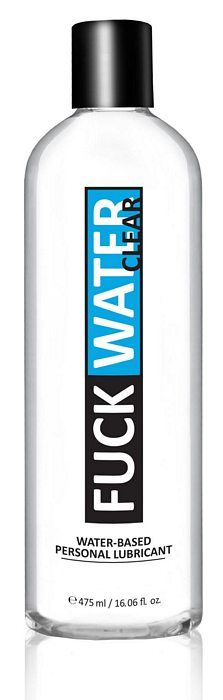 FUCK WATER 16OZ CLEAR WATER BASED LUBRICANT